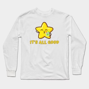 It’s All Good Long Sleeve T-Shirt